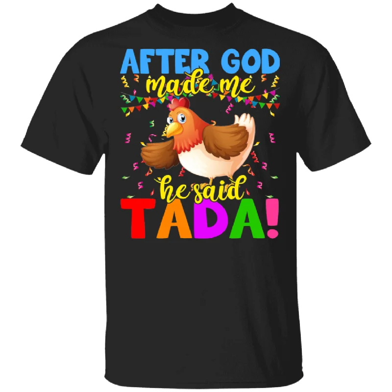 After God Make Me He Said Tada Chicken Lover Matching Shirts For Women Girls Gifts T-Shirt Sequined Glittery Shiny