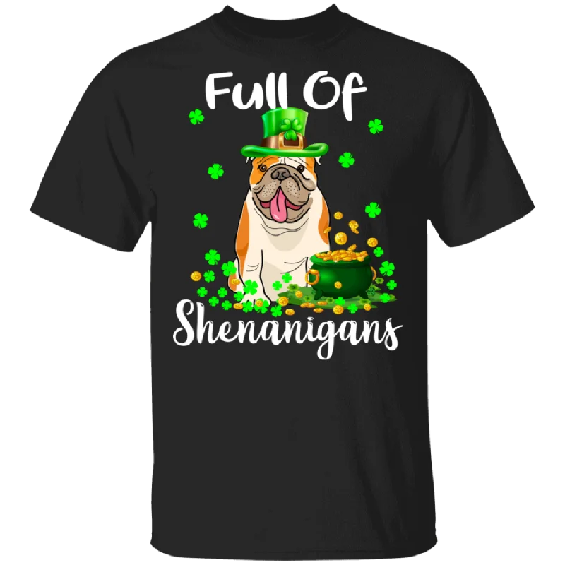 Full Of Shenanigans Leprechaun Bull Dog Patricks Day T-Shirt Basic T-Shirt Crew Neck Short Sleeve