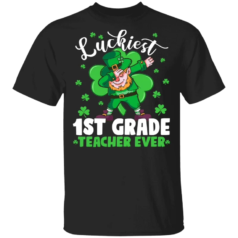 Luckiest 1st Grade Ever St Patrick's Day Leprechaun Gifts T-Shirt Fashionable Trendy Casual