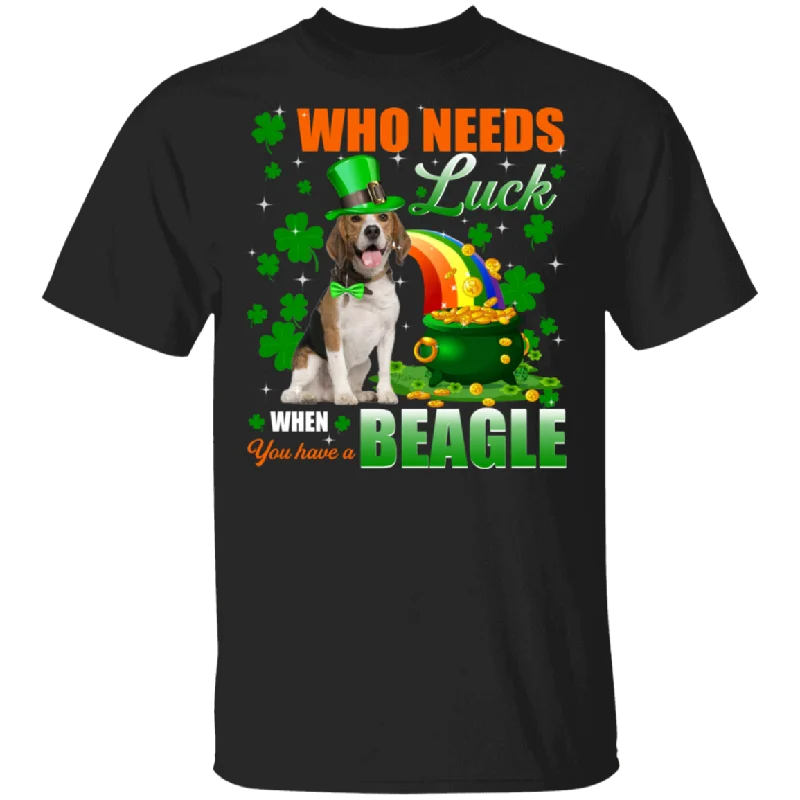 Who Needs Luck When You Have A Beagle Patricks Day T-Shirt Elasticated Padded Insulated