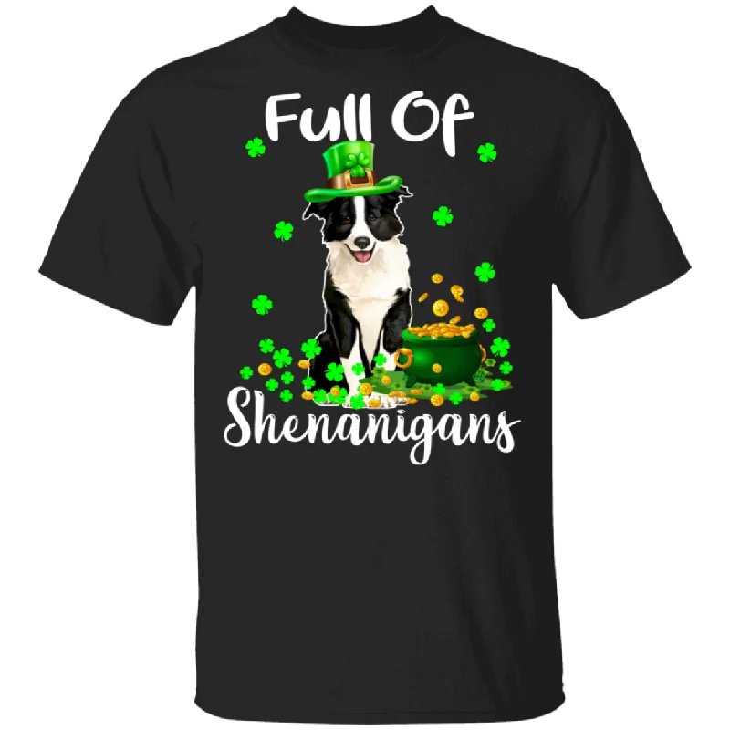 Full Of Shenanigans Leprechaun Border Collie Patricks Day T-Shirt Oversized T-Shirt Spandex breathable