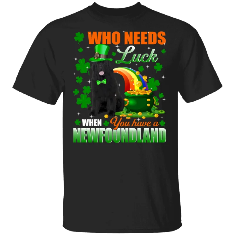 Who Needs Luck When You Have A Newfoundland Patricks Day T-Shirt Asymmetrical Pockets Print